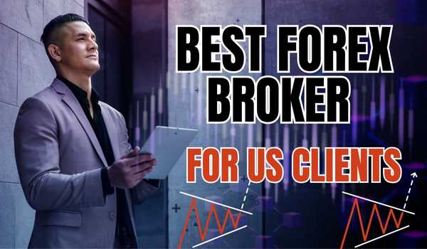 Top Best Forex Broker for US Clients